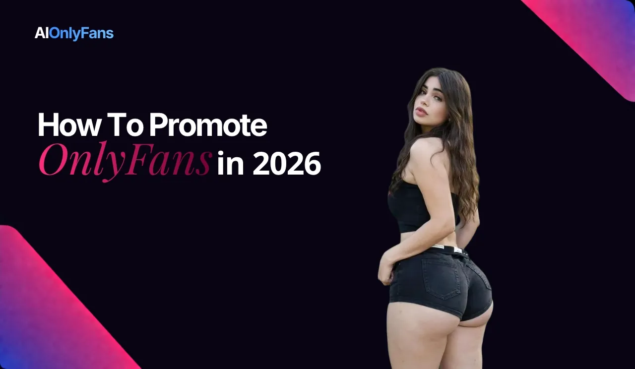 How to Promote OnlyFans in 2026